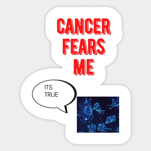 Cancer fears me Sticker by Random store 